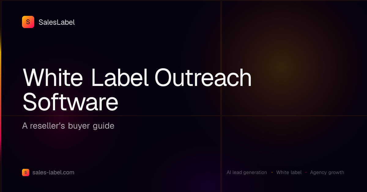 White label outreach software: a reseller's buyer guide