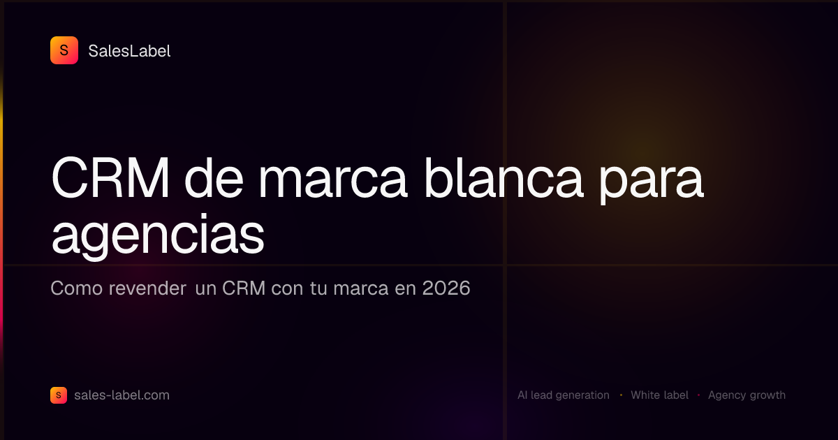 CRM de marca blanca para agencias en 2026