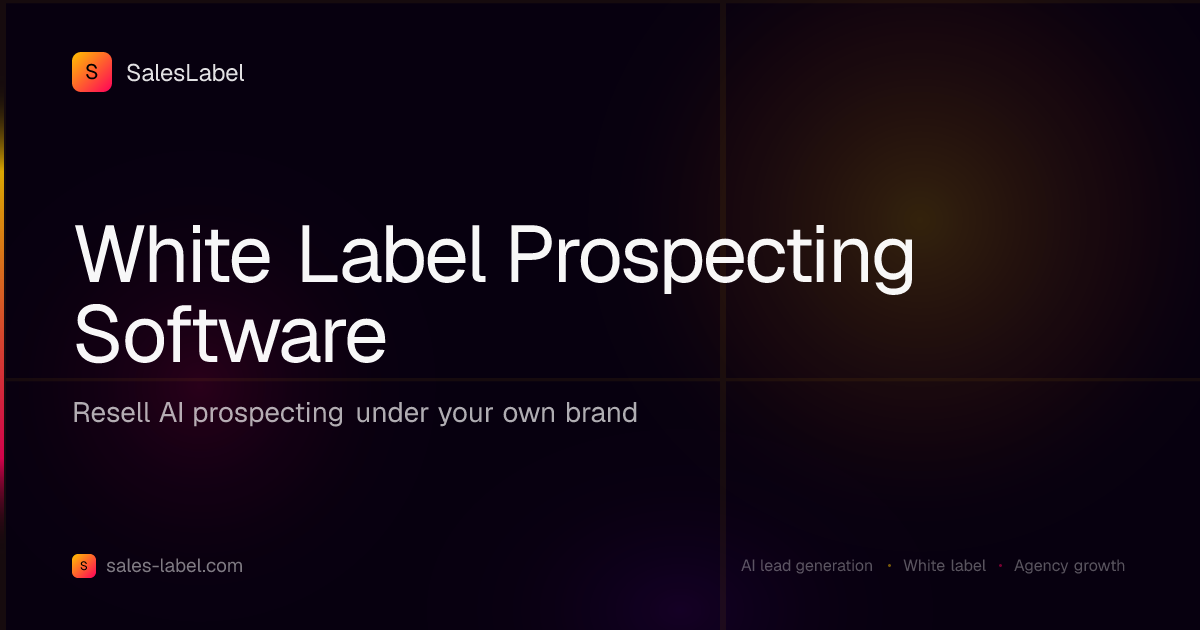 White label prospecting software — resell AI prospecting under your own brand