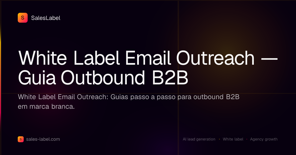 White Label Email Outreach — Guia Outbound B2B | SalesLabel